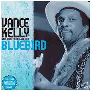 Vance Kelly & His Backstreet Blues Band - Bluebird