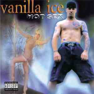 Vanilla Ice - Hot Sex