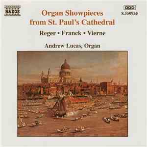 Andrew Lucas - Organ Showpieces from St. Paul's Cathedral