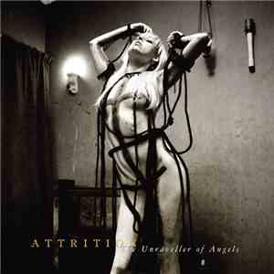 Attrition - The Unraveller Of Angels