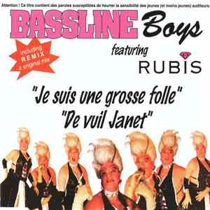 Bassline Boys Featuring Rubis - Je Suis Une Grosse Folle / De Vuil Janet