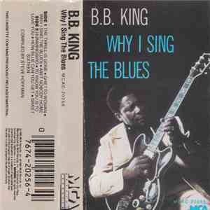 B.B. King - Why I Sing The Blues