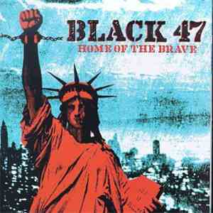 Black 47 - Home Of The Brave