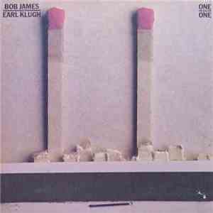 Bob James And Earl Klugh - One On One