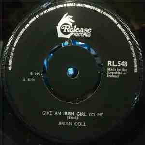 Brian Coll - Give An Irish Girl To Me