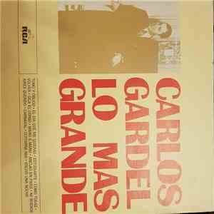 Carlos Gardel - Lo Más Grande