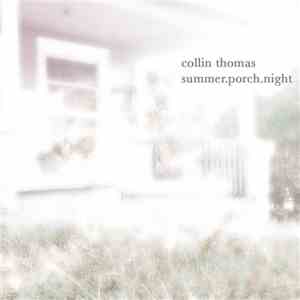 Collin Thomas - Summer.Porch.Night