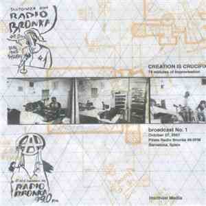 Creation Is Crucifixion - Broadcast No.1