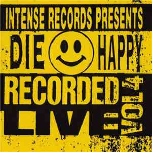 Die Happy  - Intense Live Series Vol. 4