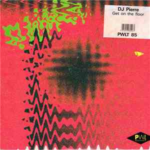 DJ Pierre  - Get On The Floor