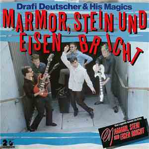 Drafi Deutscher & His Magics - Marmor, Stein Und Eisen Bricht