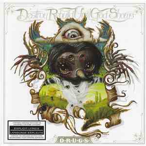 D.R.U.G.S. - Destroy Rebuild Until God Shows