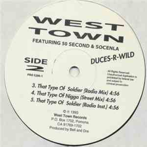 Duces-R-Wild Feat. 50 Second And Socenla - Where You Goin' / That Type Of Soldier