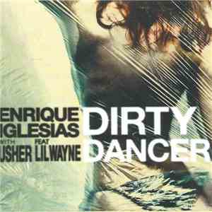 Enrique Iglesias With Usher Feat. Lil Wayne - Dirty Dancer Kik Klap Remixes