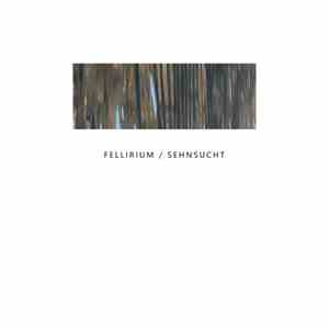 Fellirium - Sehnsucht