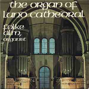 Folke Alm, Johann Sebastian Bach - The Organ Of Lund Cathedral
