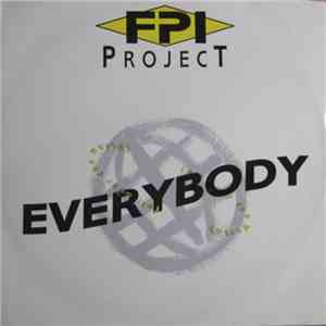 FPI Project - Everybody (All Over The World)