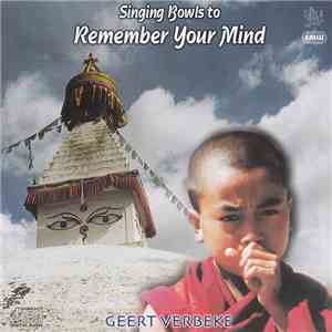 Geert Verbeke - Singing Bowls To Remember Your Mind
