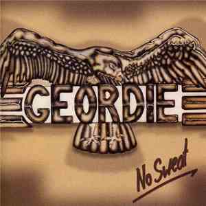 Geordie - No Sweat