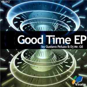 Gustavo Peluzo & DJ Mr. Gil - Good Time EP