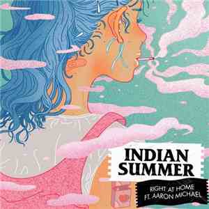 Indian Summer  Ft. Aaron Michael  - Right At Home