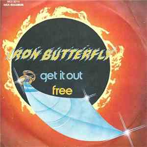 Iron Butterfly - Get It Out / Free