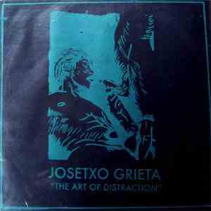 Josetxo Grieta - The Art Of Distraction