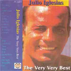 Julio Iglesias - The Very Very Best