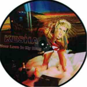 Kesha - Your Love Is My Drug