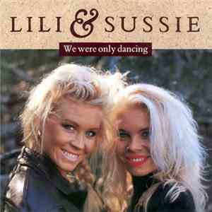 Lili & Sussie - We Were Only Dancing