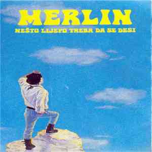 Merlin  - Nešto Lijepo Treba Da Se Desi
