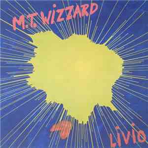 M.T. Wizzard - Livio
