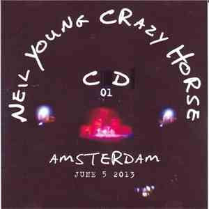 Neil Young Crazy Horse - Amsterdam June 5 2013