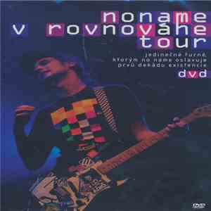 No Name  - V Rovnováhe Tour