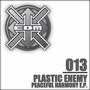 Plastic Enemy - Peaceful Harmony E.P.