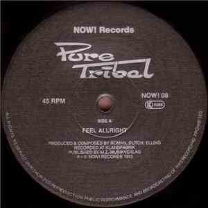 Pure Tribal - Feel Alright!