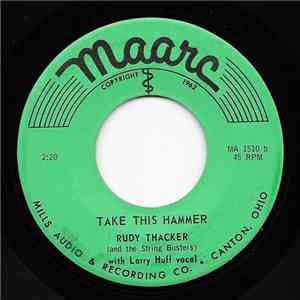 Rudy Thacker & The Stringbusters - Take This Hammer / Back To The Bottle
