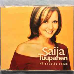 Saija Tuupanen - Mä Sadetta Ootan