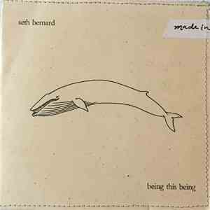 Seth Bernard - Being This Being