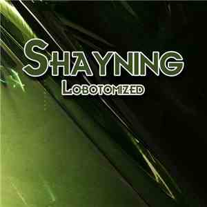 Shayning - Lobotomized