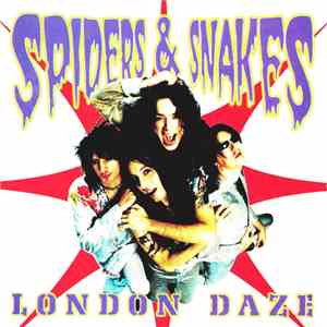 Spiders & Snakes - London Daze
