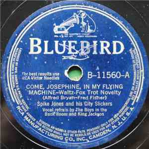 Spike Jones And His City Slickers - Come, Josephine, In My Flying Machine / Siam