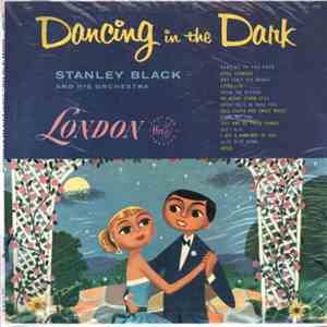 Stanley Black And His Orchestra - Dancing In The Dark