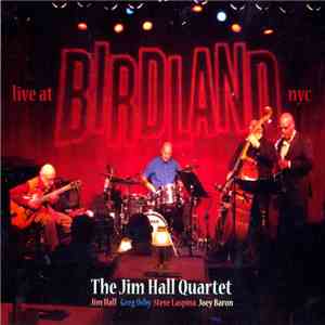 The Jim Hall Quartet - Live At Birdland
