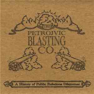 The Petrojvic Blasting Co. - A History Of Public Relations Dilemmae