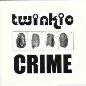 Twinkie - Crime