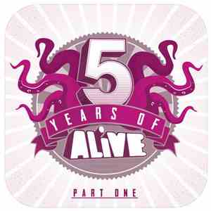 Various - 5 Years Of ALiVE Part One