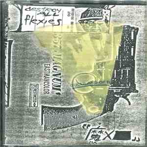 魔X - Destroy All Flexies