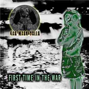 Yaka-anima, Of Flesh & Machines - Gas Mask Dolls / First Time in the War