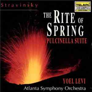 Atlanta Symphony Orchestra, Yoel Levi, Igor Stravinsky - Stravinsky: The Ri ...